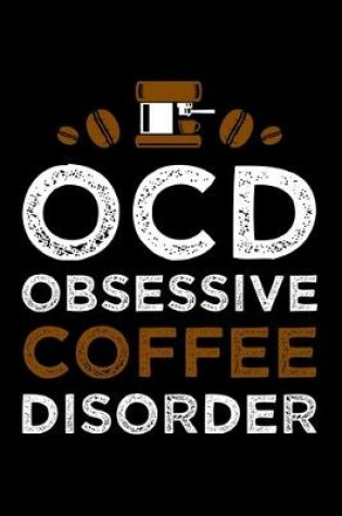 Cover of OCD Obsessive Coffee Disorder