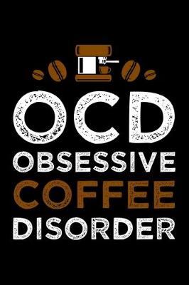 Book cover for OCD Obsessive Coffee Disorder