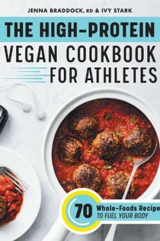 Cover of The High-Protein Vegan Cookbook for Athletes