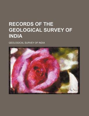 Book cover for Records of the Geological Survey of India (Volume 5-7)