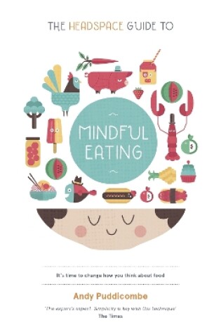 Cover of The Headspace Guide to... Mindful Eating