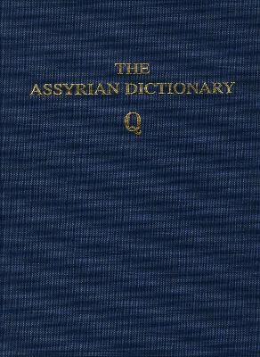 Cover of Assyrian Dictionary of the Oriental Institute of the University of Chicago, Volume 13, Q