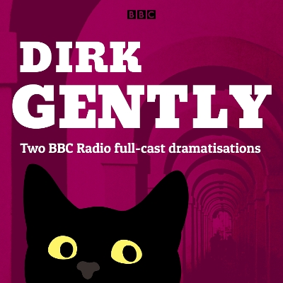 Book cover for Dirk Gently: Two BBC Radio full-cast dramas