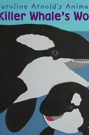 Cover of A Killer Whale's World