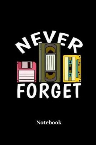 Cover of Never Forget Notebook