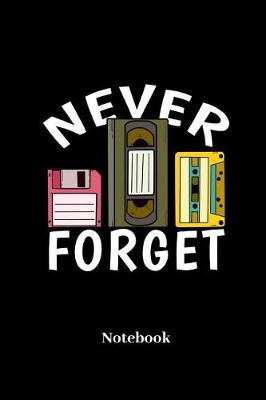 Book cover for Never Forget Notebook