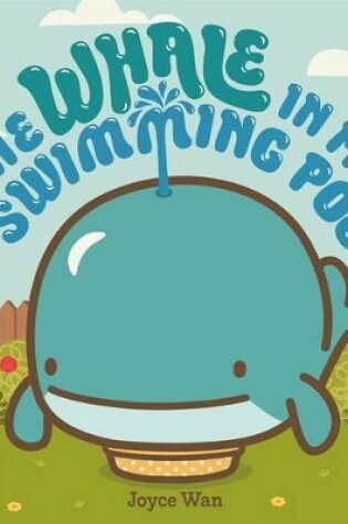 Cover of The Whale in My Swimming Pool