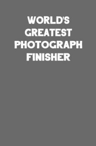 Cover of World's Greatest Photograph Finisher