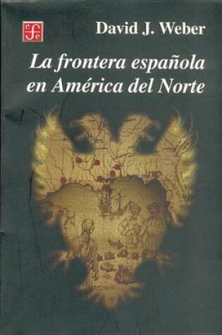 Cover of La Frontera Espanola En America del Norte
