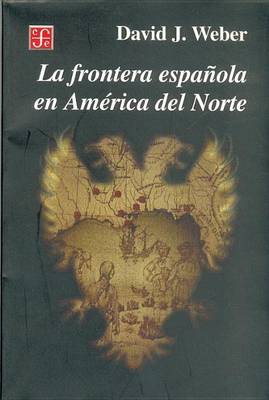 Cover of La Frontera Espanola En America del Norte