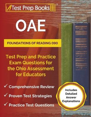 Book cover for OAE Foundations of Reading 090 Test Prep and Practice Exam Questions for the Ohio Assessment for Educators [Includes Detailed Answer Explanations]