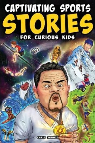 Cover of Captivating Sports Stories for Curious Kids