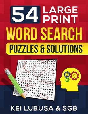 Cover of 54 Large Print Word Search - Puzzles & Solutions