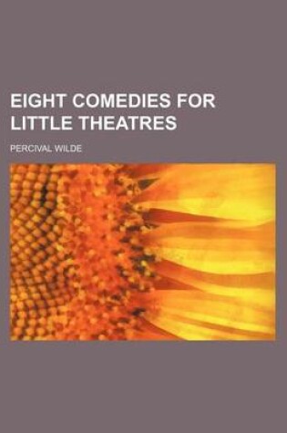 Cover of Eight Comedies for Little Theatres