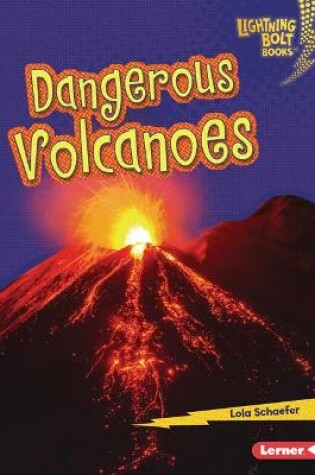 Cover of Dangerous Volcanoes