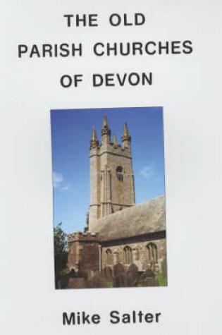 Cover of The Old Parish Churches of Devon