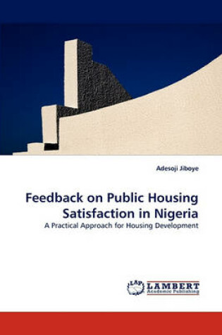 Cover of Feedback on Public Housing Satisfaction in Nigeria