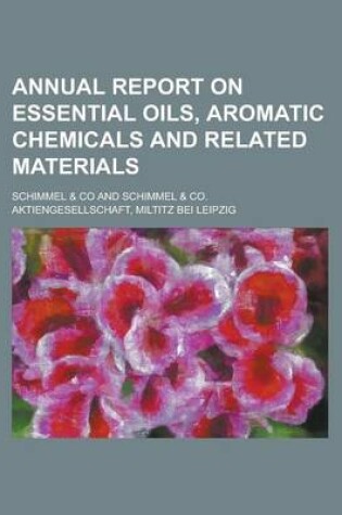 Cover of Annual Report on Essential Oils, Aromatic Chemicals and Related Materials