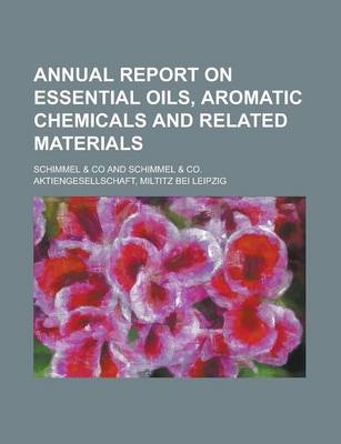 Book cover for Annual Report on Essential Oils, Aromatic Chemicals and Related Materials