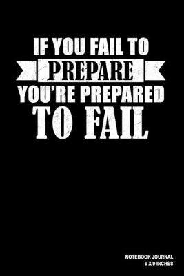 Book cover for If You Fail To Prepare You're Prepared To Fail