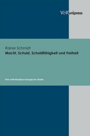 Cover of Macht, Schuld, Schuldfahigkeit Und Freiheit