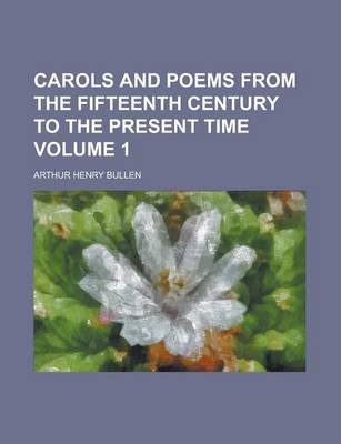 Book cover for Carols and Poems from the Fifteenth Century to the Present Time