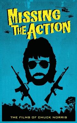 Book cover for Missing the Action (hardback)