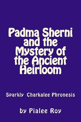 Book cover for Padma Sherni and the Mystery of the Ancient Heirloom