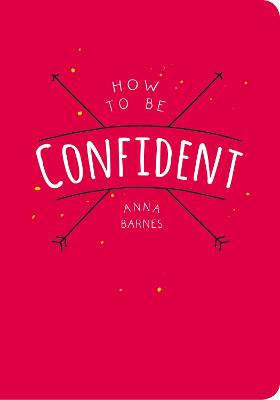 Book cover for How to Be Confident