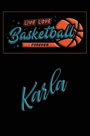 Cover of Live Love Basketball Forever Karla