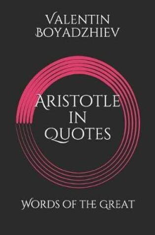 Cover of Aristotle in Quotes