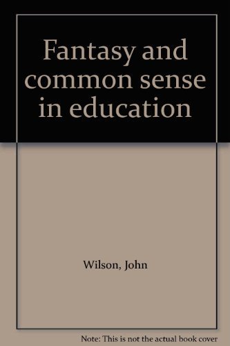 Book cover for Wilson: Fantasy & Commonsense in *Educat