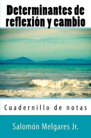 Cover of Determinantes de reflexion y cambio