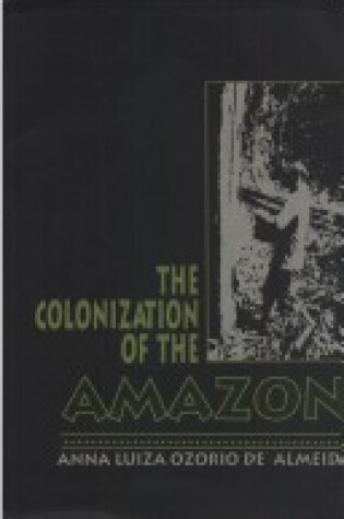 Cover of The Colonization of the Amazon