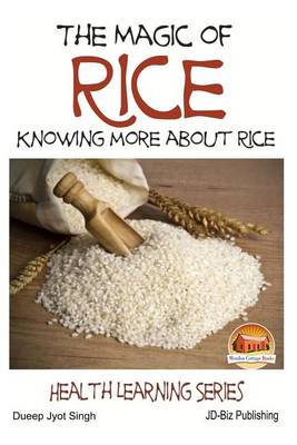 Book cover for The Magic of Rice - Knowing more about Rice