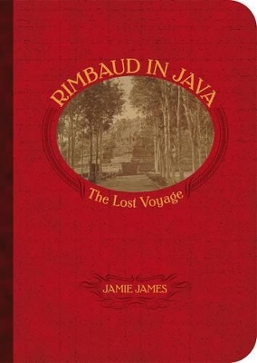 Book cover for Rimbaud in Java:The Last Voyage