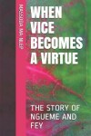 Book cover for When Vice Becomes a Virtue