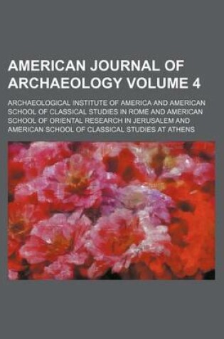 Cover of American Journal of Archaeology Volume 4