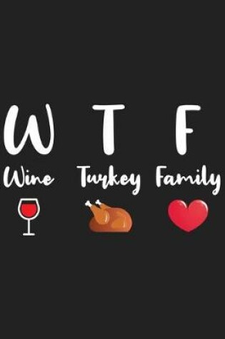 Cover of WTF Wine Turkey Family