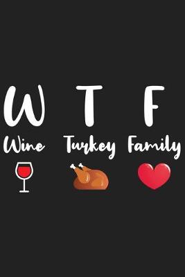 Book cover for WTF Wine Turkey Family