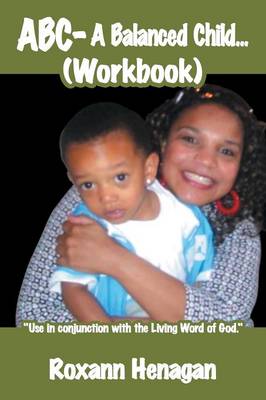 Cover of ABC- A Balanced Child... (Workbook)