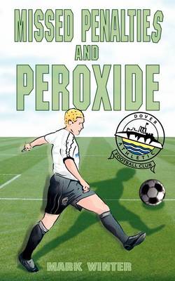 Book cover for Missed Penalties and Peroxide