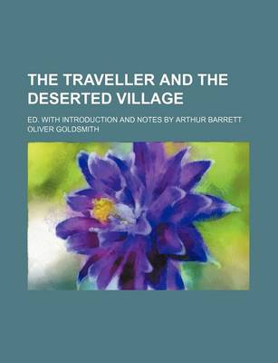 Book cover for The Traveller and the Deserted Village; Ed. with Introduction and Notes by Arthur Barrett