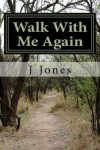 Book cover for Walk With Me Again