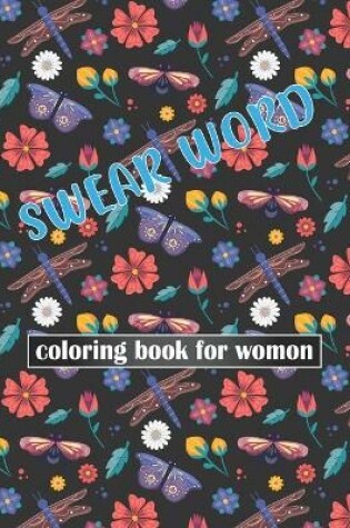 Cover of Swear word coloring book for womon