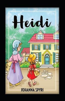 Book cover for Heidi (A classics novel by Johanna Spyri with orignal (illustrations edition)