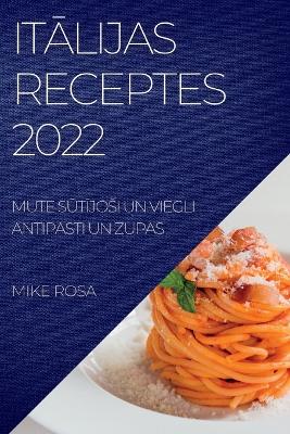 Book cover for ItĀlijas Receptes 2022