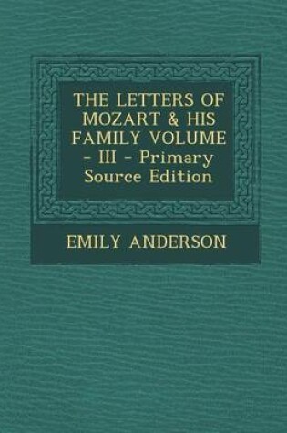 Cover of The Letters of Mozart & His Family Volume - III