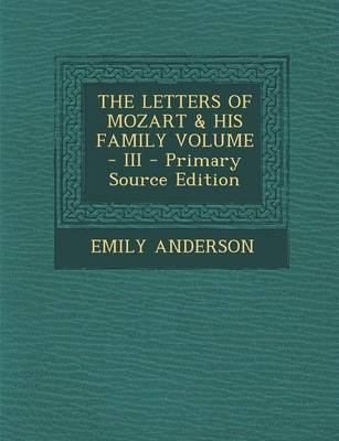 Book cover for The Letters of Mozart & His Family Volume - III