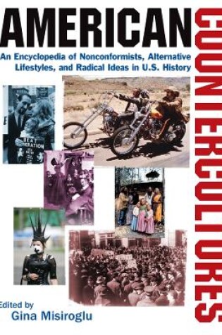 Cover of American Countercultures: An Encyclopedia of Nonconformists, Alternative Lifestyles, and Radical Ideas in U.S. History